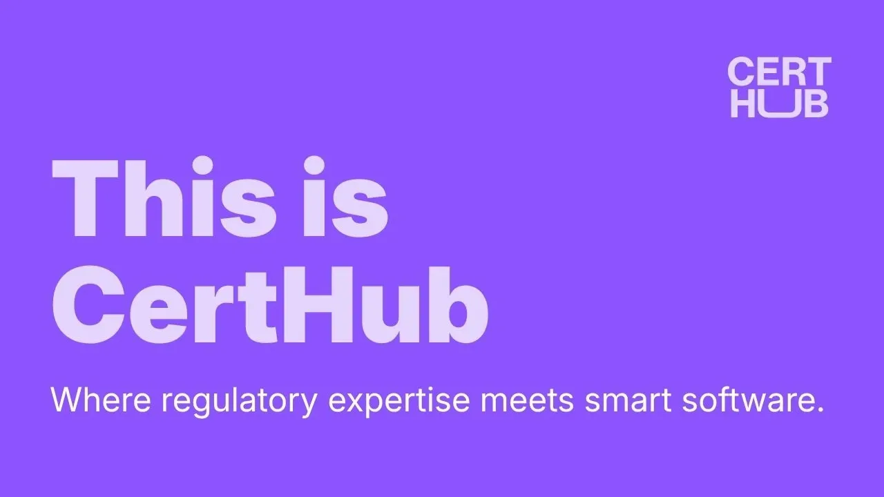 This Is CertHub - Compliance Infrastructure for Medical Device Companies